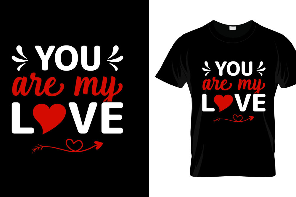 You are my love screen printed t-shirt